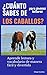 ¿CUÁNTO SABES DE LOS CABALL...