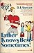 Father Knows Best - sometimes by D.L. Stewart