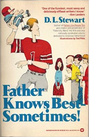 Father Knows Best - sometimes