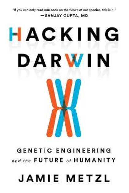 Hacking Darwin: Genetic Engineering and the Future of Humanity