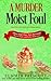 A Murder Moist Foul (Frosted Love Cozy Mysteries`) by Carol Durand