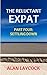 The Reluctant Expat: Part F...