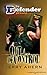 Out of Control (The Defender, #3)