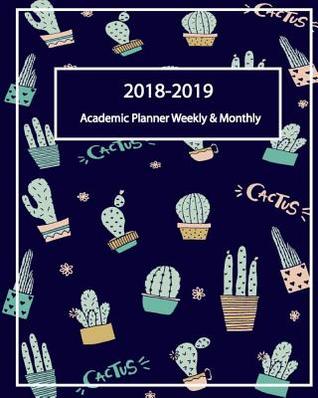 2018-2019 Academic Planner Weekly And Monthly: Goal Plan 2018-2019 , Birthday List, Phone Book and Password (August 2018 through July 2019)
