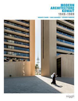 Modern Architecture Kuwait: 1949 -1989 (Hardcover)