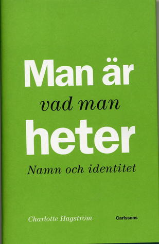 Man är vad man heter, namn och identitet