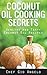 Coconut Oil Cooking Secrets...