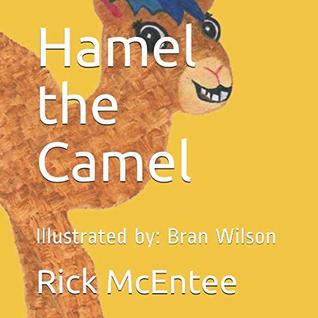 Hamel the Camel: Illustrated by: Bran Wilson
