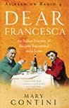 Dear Francesca: An Italian Journey of Recipes Recounted with Love Dear Francesca: An Italian Journey of Recipes Recounted with Love