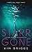 Starr Gone: Book Three of the Starr Fall Series