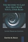 The Second to Last Self-Help Book You'll Ever Read