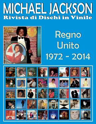 Michael Jackson - Rivista Di Dischi in Vinile - Regno Unito (1972 - 2014): Discografia Motown, Epic... - Guida a Colori.