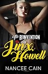 The Reinvention of Jinx Howell by Nancee Cain The Reinvention of Jinx Howell by Nancee Cain