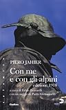 Con me e con gli Alpini. Edizione 1918