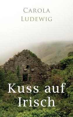 Kuss auf Irisch (German Edition)