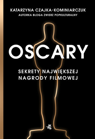 Oscary. Sekrety największej nagrody filmowej (Paperback)