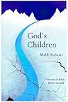 God's Children by Mabli Roberts God's Children by Mabli Roberts