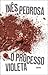 O Processo Violeta