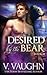 Desired by the Bear - Book 2 by V Vaughn