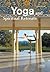 Yoga and Spiritual Retreats: Relaxing Spaces to Find Oneself (Dreaming Of)