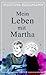 Mein Leben mit Martha