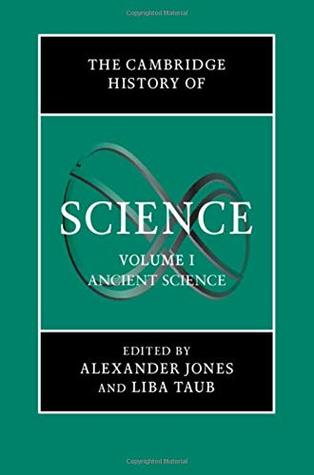 The Cambridge History of Science, Volume 1: Ancient Science (Hardcover)