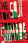 The Tokyo Zodiac Murders by Sōji Shimada