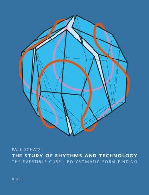 Rhythm research and technology : the invertible cube / polysomatic form-finding