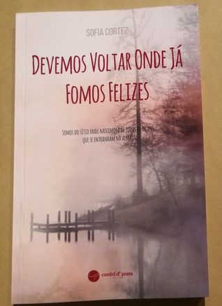Devemos voltar onde já fomos felizes