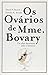 Os Ovários De Mme. Bovary