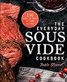 The Everyday Sous Vide Cookbook by Jamie Stewart