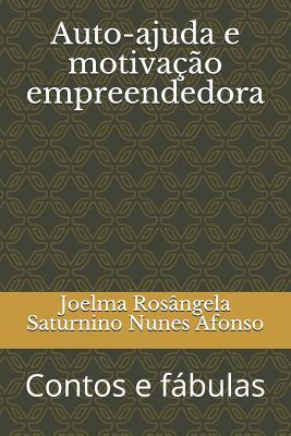 Auto-ajuda e motivação empreendedora: Contos e fábulas (Portuguese Edition)