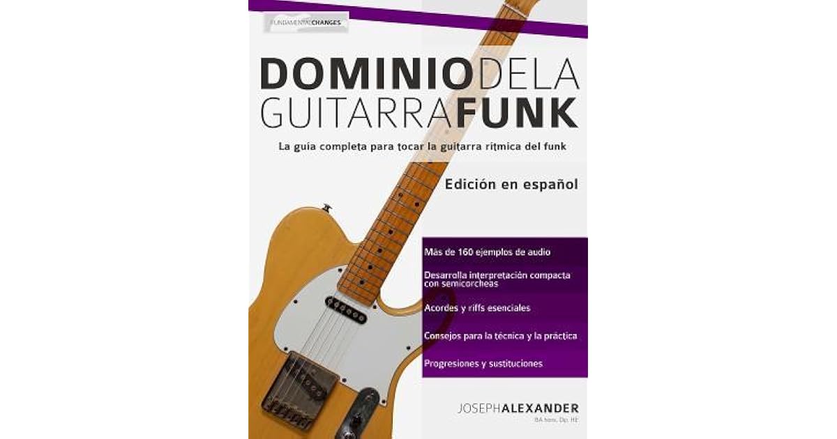 Dominio de la guitarra funk by Joseph Alexander