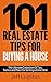 101 Real Estate Tips For Bu...