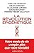 La Révolution épigénétique: Votre mode de vie compte plus que votre hérédité (French Edition)