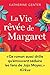 La Vie rêvée de Margaret by Katherine Center