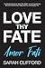 Love Thy Fate: Amor Fati