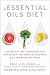 The Essential Oils Diet: Lo...