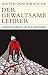 Der gewaltsame Lehrer: Europas Kriege in der Moderne (Historische Bibliothek der Gerda Henkel Stiftung)