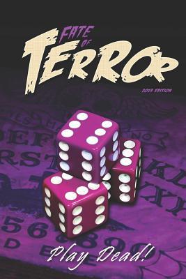 Fate of Terror 2019: Play Dead! (Fate of Terror (Color))