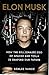 Elon Musk. How The Billiona...