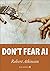 Don't Fear AI