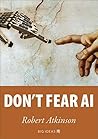 Don't Fear AI