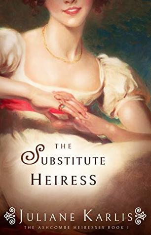 The Substitute Heiress (The Ashcombe Heiresses #1)