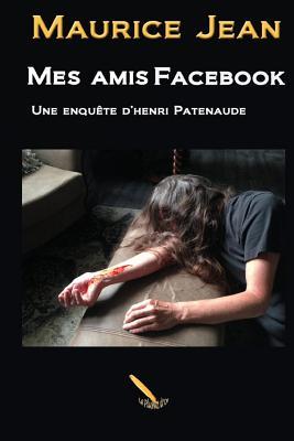 Mes amis Facebook (French Edition)