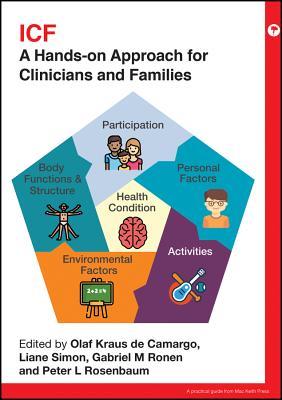 ICF: A Hands-on Approach for Clinicians and Families (Mac Keith Press Practical Guides)