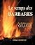 Le temps des barbares: Atti...