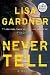 Never Tell: A Novel (Detective D. D. Warren)