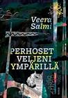 Perhoset veljeni ...