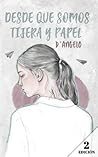 Desde que somos tijera y papel (Spanish Edition)